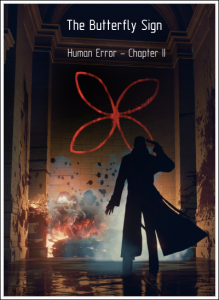 The Butterfly Sign: Human Error - Chapter II